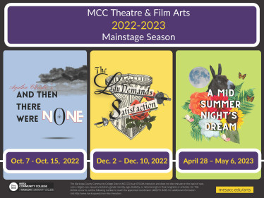 MCC Theatre and Film Arts 2022/2023 Season And Then There Were None by Agatha Christie, The Lady Demands Satisfaction by Arthur M. Jolly, A Mid Summer night's Dream by William Shakespeare